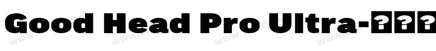Good Head Pro Ultra字体转换 Good Head Pro Ultra字体转换